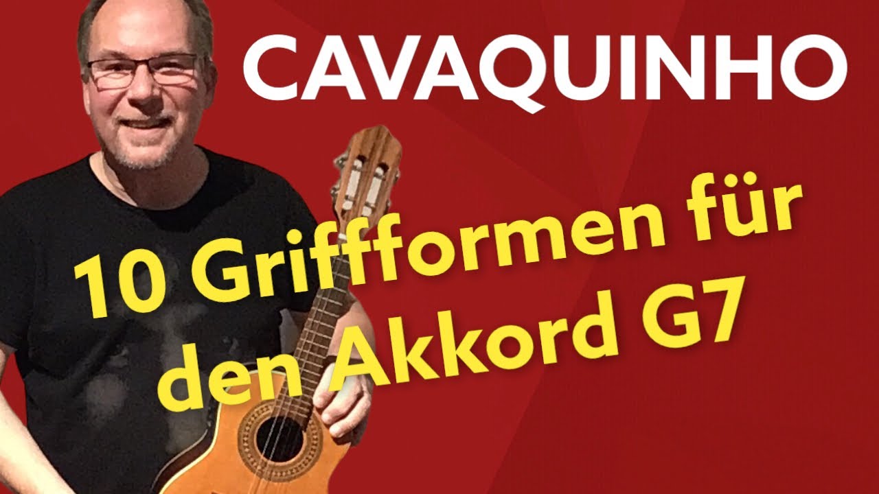 Carsten Mohring Quicklesson: Cavaquinho - 10 Griffformen f&uuml;r den Akkord G7 (pdf in der Beschreibung)
