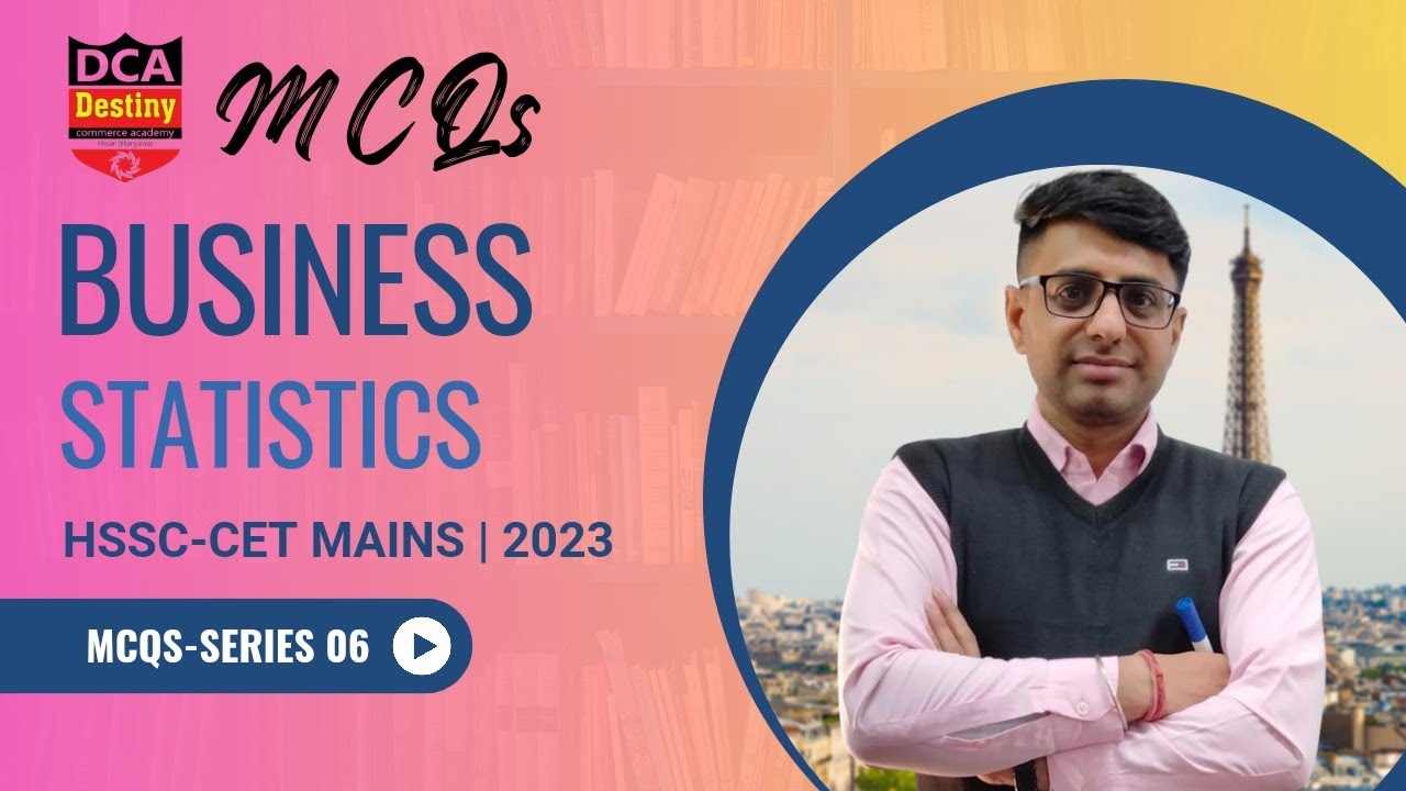 HSSC-CET MAINS MCQ SERIES 06 I MCQs on Business Statistics I MCQ SERIES I Business Statistics