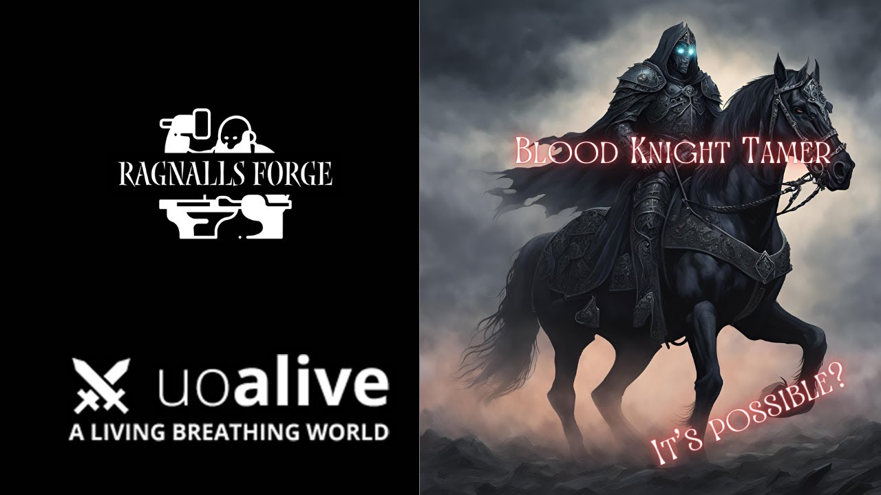 Ultima Online - UOAlive - The Blood Knight Tamer!