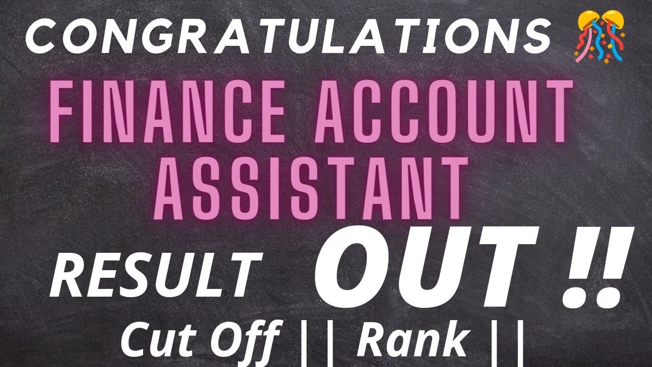 Finance Account Assistant - Result Out ✅ || Kudos To All Selected Candidates ||