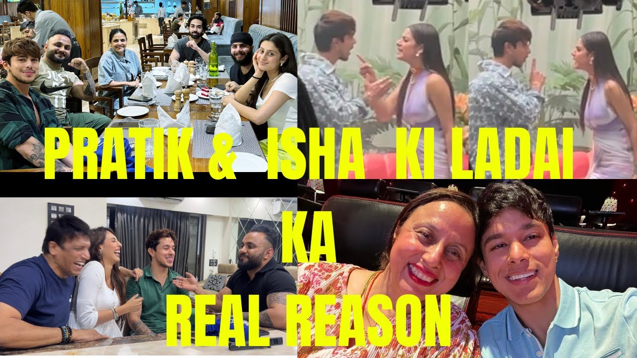 KYU HUI PRATIK SEHAJPAL & ISHA MALVIYA KI LADAI ? WATCH TILL THE END
