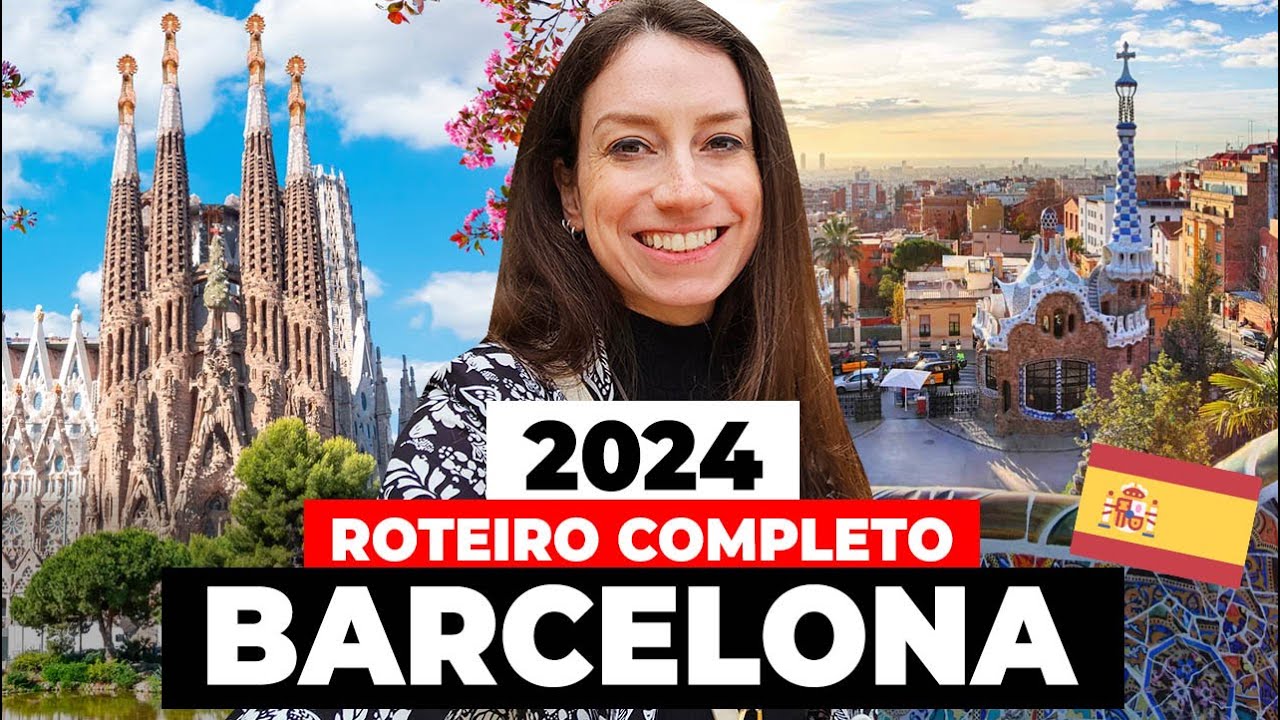 O QUE FAZER EM BARCELONA 2025: ROTEIRO COMPLETO 4 DIAS COM MELHORES ATRAÇÕES, INGRESSOS E PREÇOS