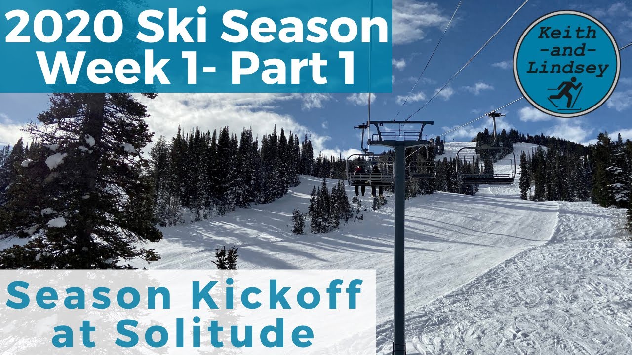 Season Kickoff // Solitude //  2019 - 2020 Ski Season (W1P1)