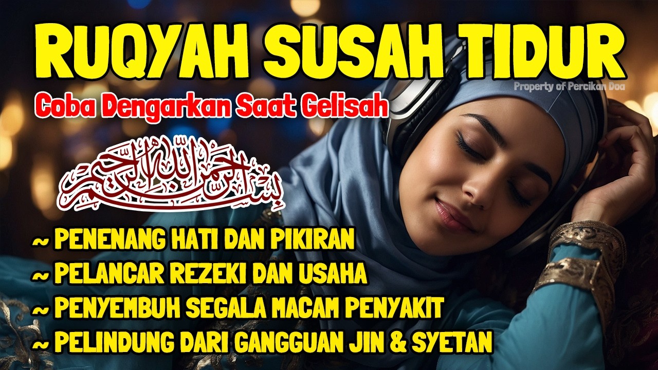 Susah Tidur Coba Dengarkan Surah Pengantar Tidur Merdu Ruqyah Susah Tidur Insomnia Penenang Hati