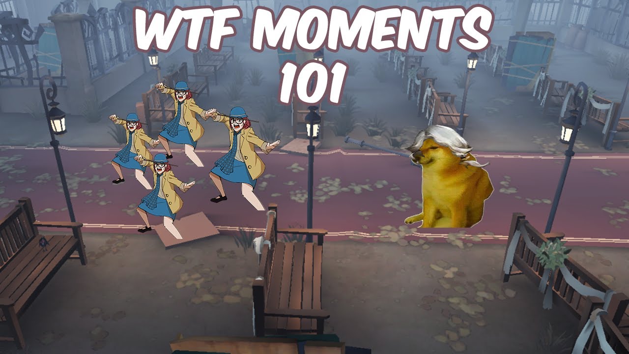 Identity V WTF Moments 101