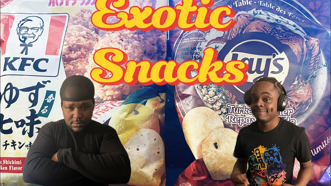 Exotic  Snacks Taste test Pt. 1