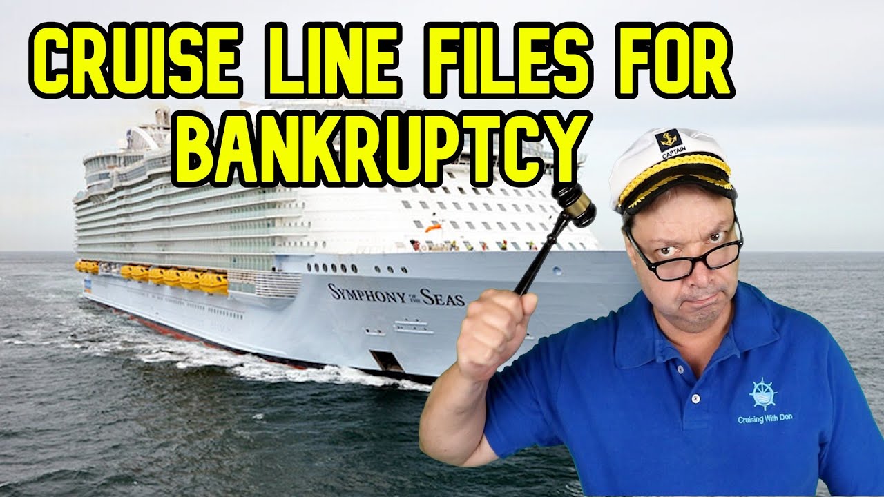 CRUISE LINE FILES FOR BANKRUPTCY, HUGE CRUISE LINE LAWSUIT