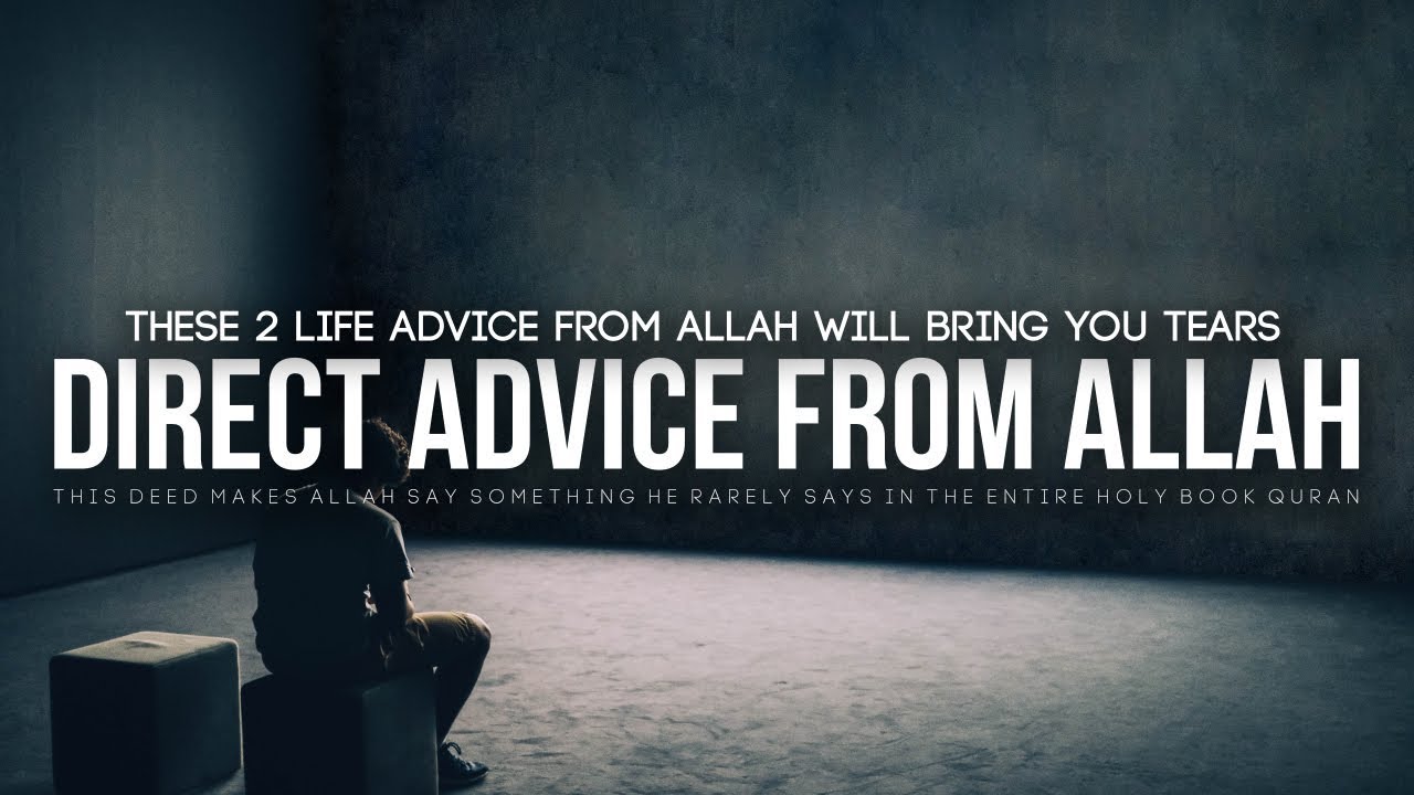 These 2 Advice From Allah Will Bring You Tears