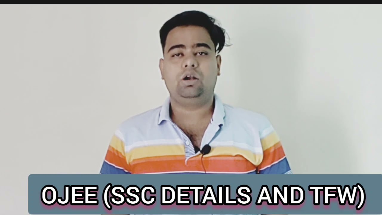 OJEE TOPIC CONFUSION| FULL DETAILS OF SSC AND TFW TOPIC|OJEE COUNSELLING 2021|OJEE UPDATES 2021