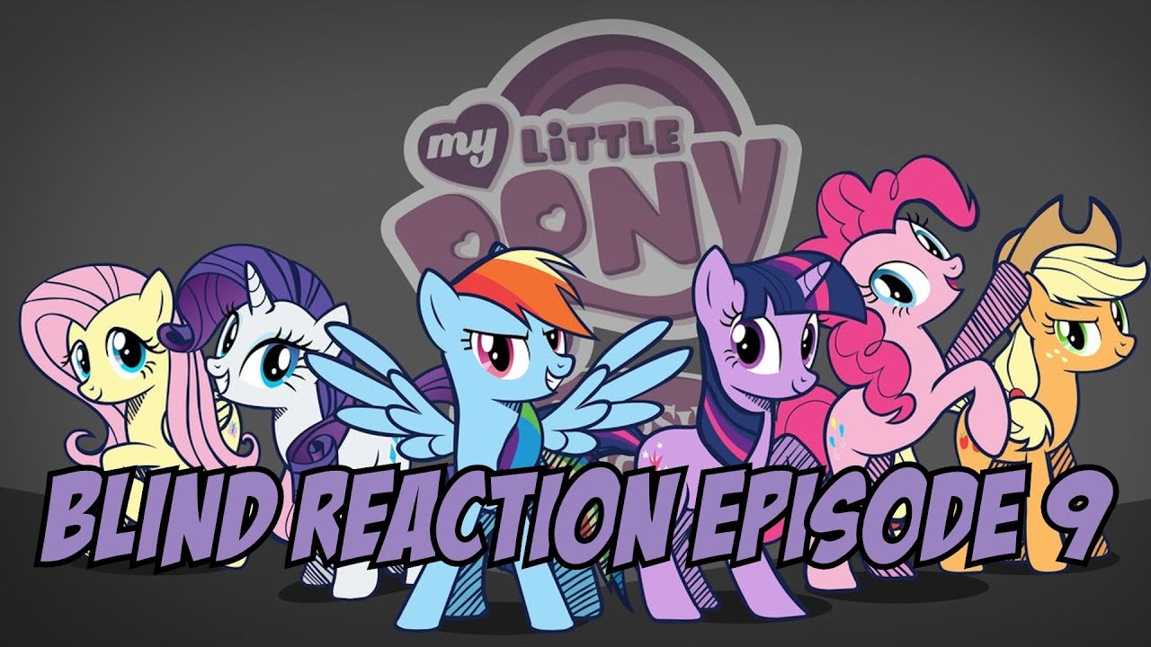 Blind Reaction - MLP: FIM S1 E9 