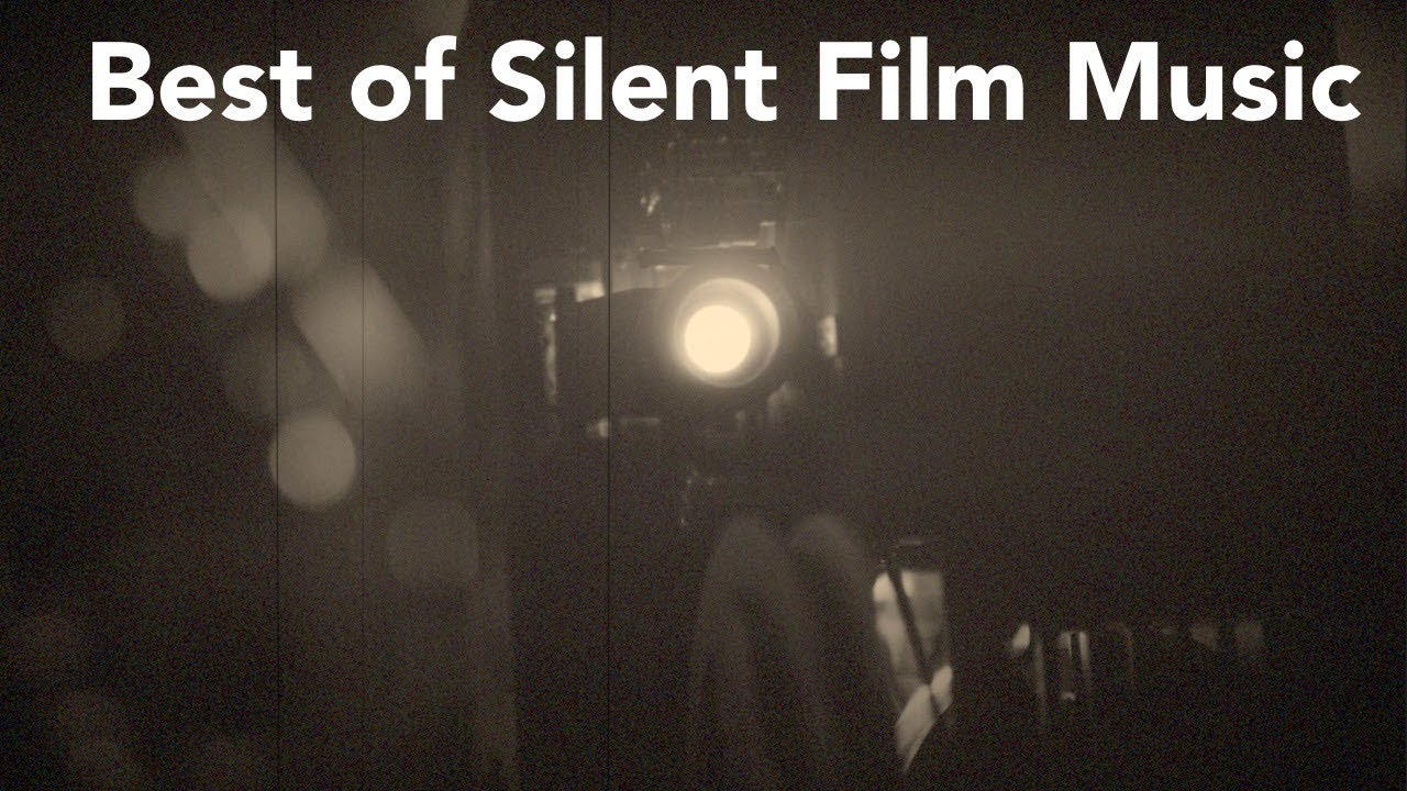 Silent Film Music with Best Collection of Silent Film Music Mix for Silent Film