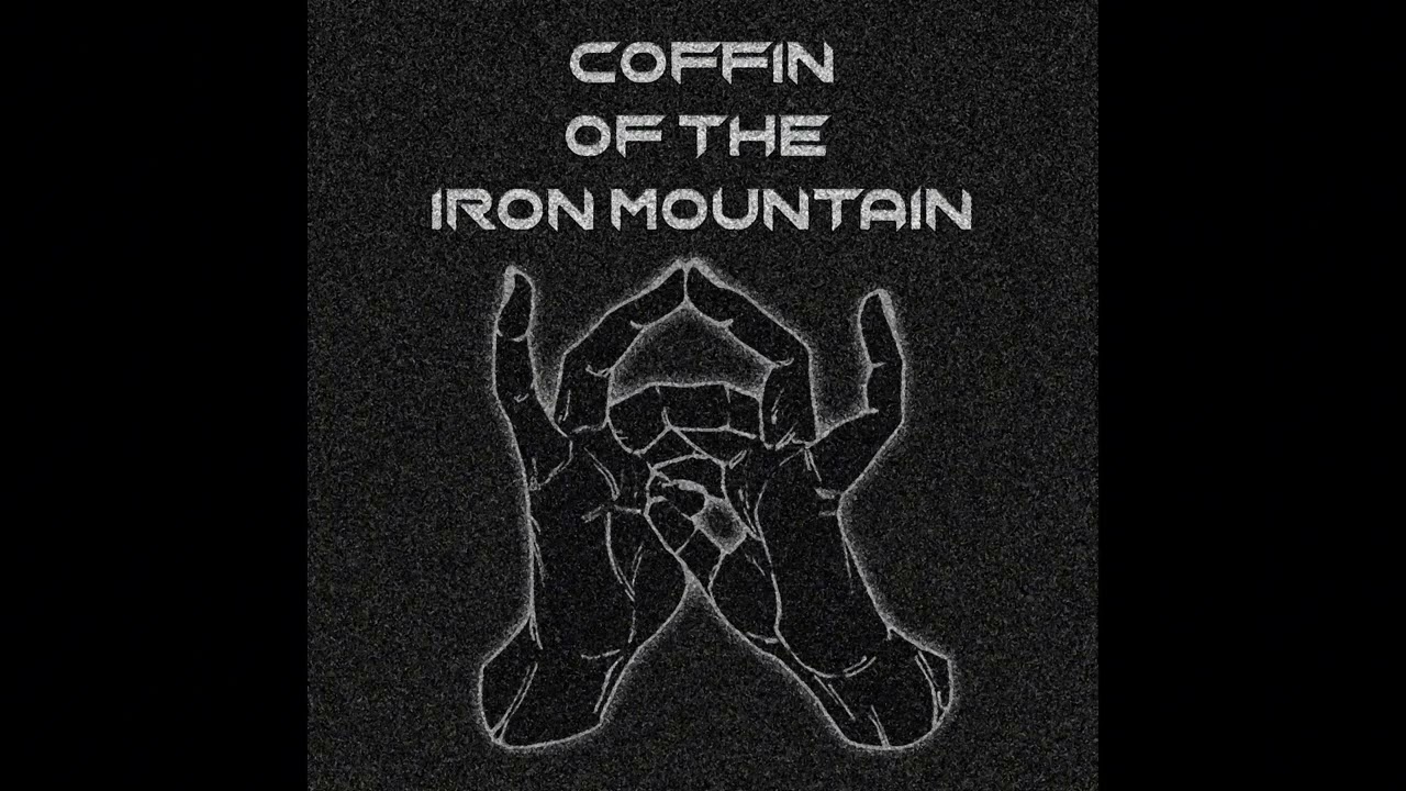 Coffin of The Iron Mountain (Official Audio)