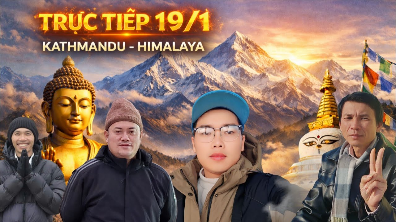 Ngày Đẹp Trời Tại Kathmandu - Nepal 1Th Chạp ÂL