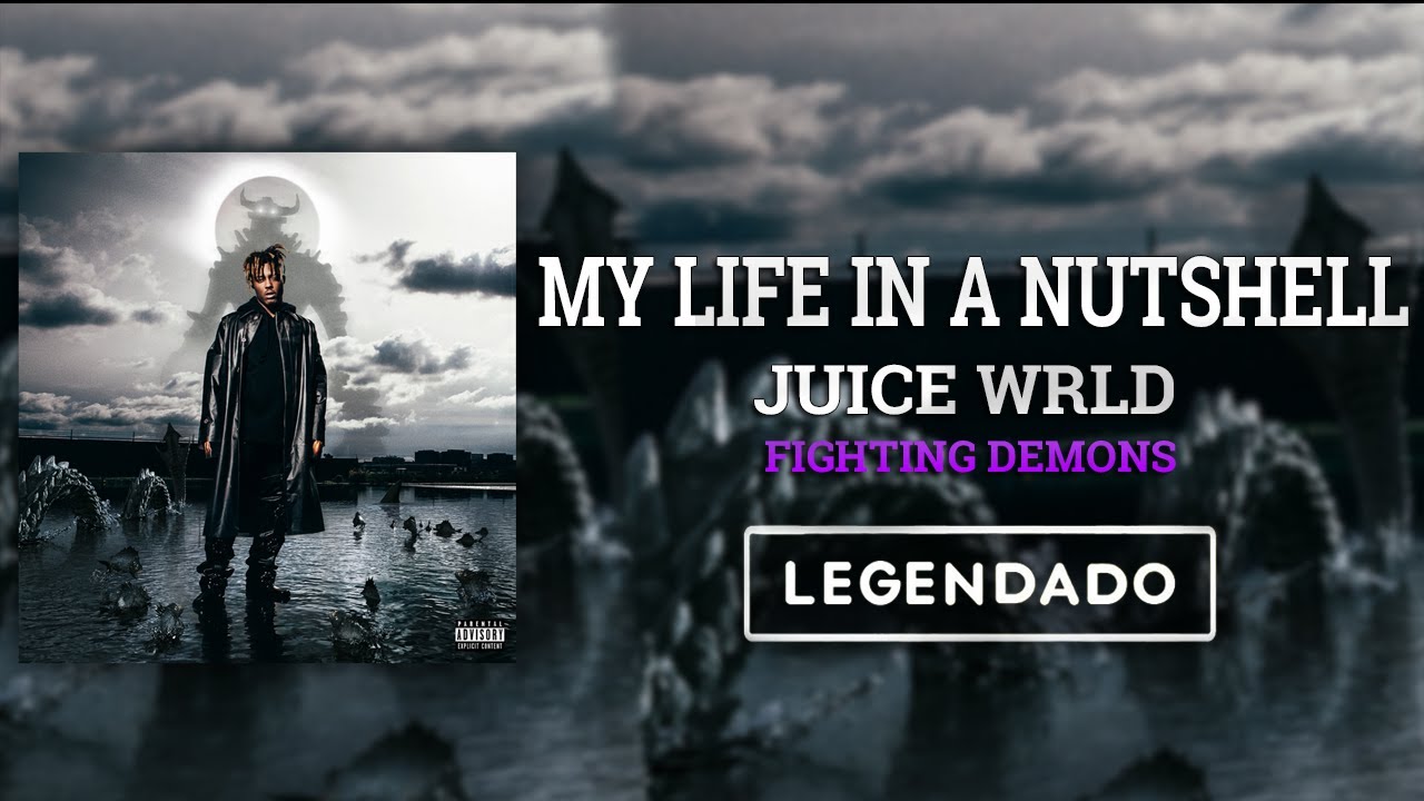 Juice WRLD - My Life In A Nutshell (Legendado PT-BR)