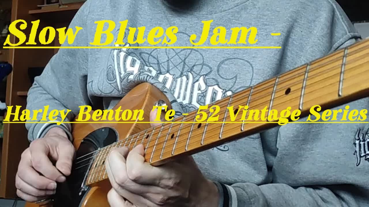 Slow Blues Jam | Harley Benton Te - 52 Vintage Series