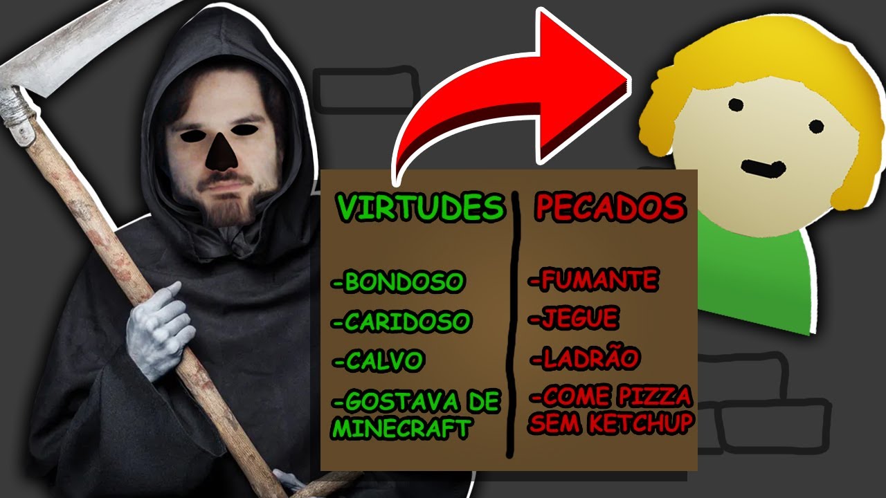 VIREI A MORTE E AGORA EU DECIDO SE VOCÊ VAI PARA O CÉU OU PARA O INFERNO!