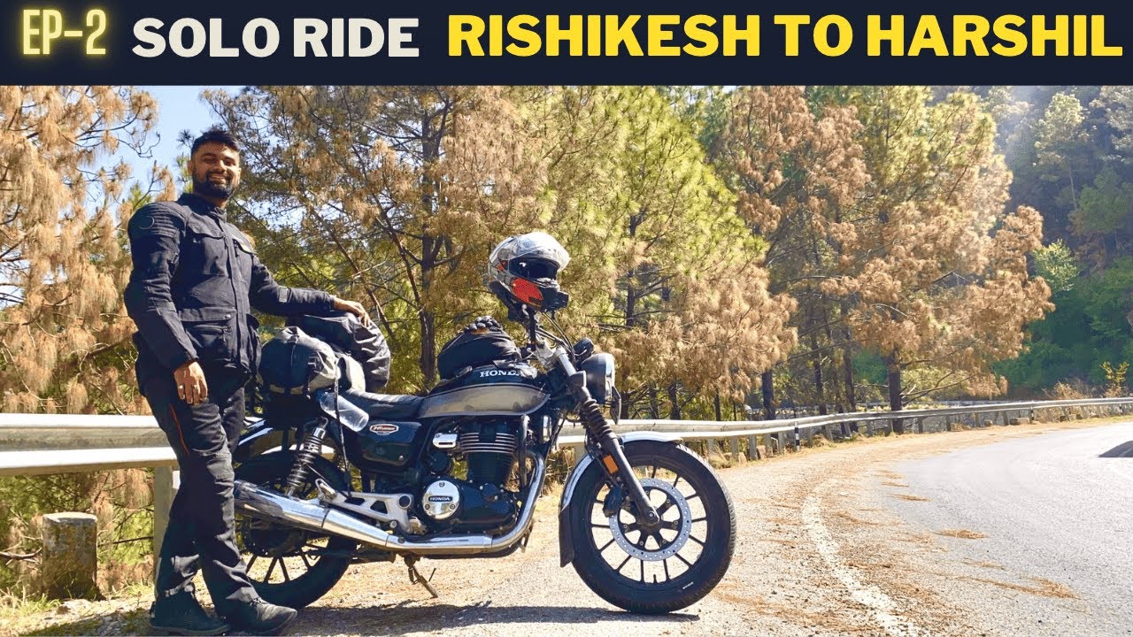 Ep- 2 | Rishikesh to Harshil | Harshil Valley | Solo Ride | Gangotri |@RunForCountry03 | Honda hness