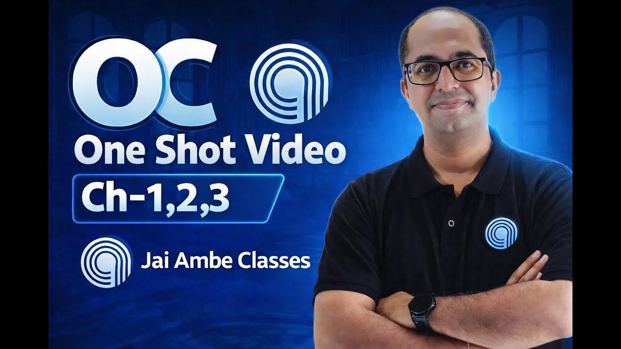 OC One Shot Revision | Chapter 1, 2, 3 | Std-12 Board Exam 2026 | Jai Ambe Classes