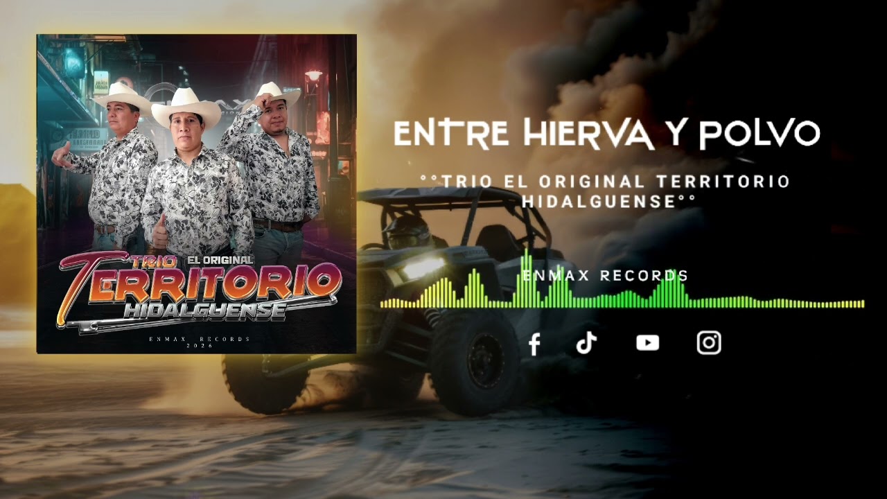 Entre hierva y polvo - Trío El Original Territorio Hidalguense