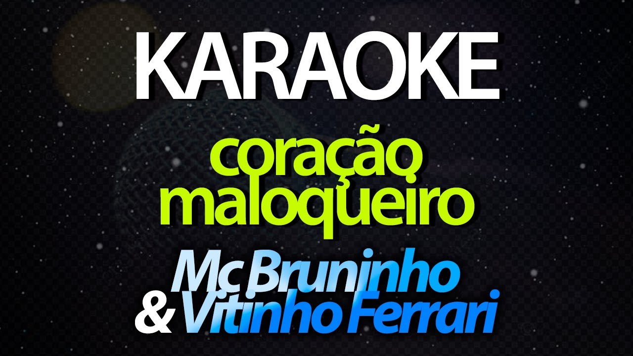 ⭐ Coração Maloqueiro (Eu Sou Todo Largado) - Mc Bruninho & Vitinho Ferrari (Karaokê Version) (Cover)