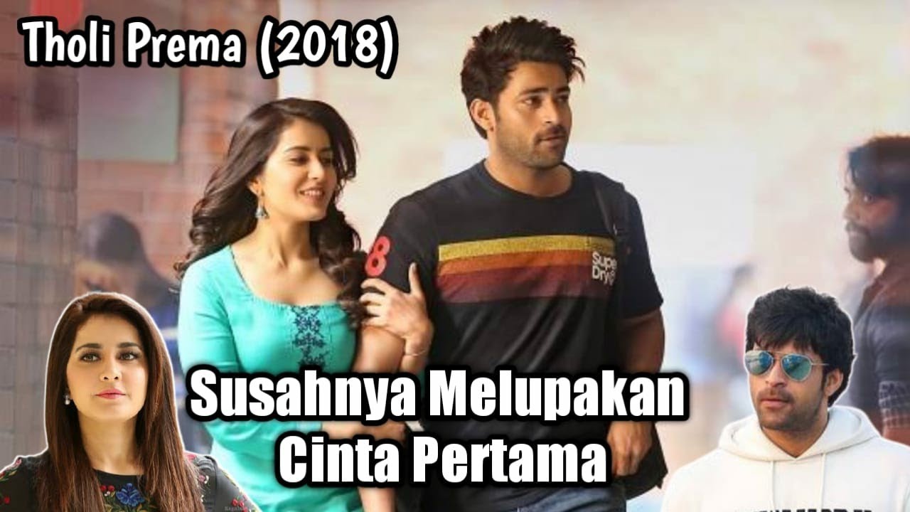 Patah Hati Membuat Pemuda Tempramen Sukses || Alur Cerita Film India THOLI PREMA (2018)