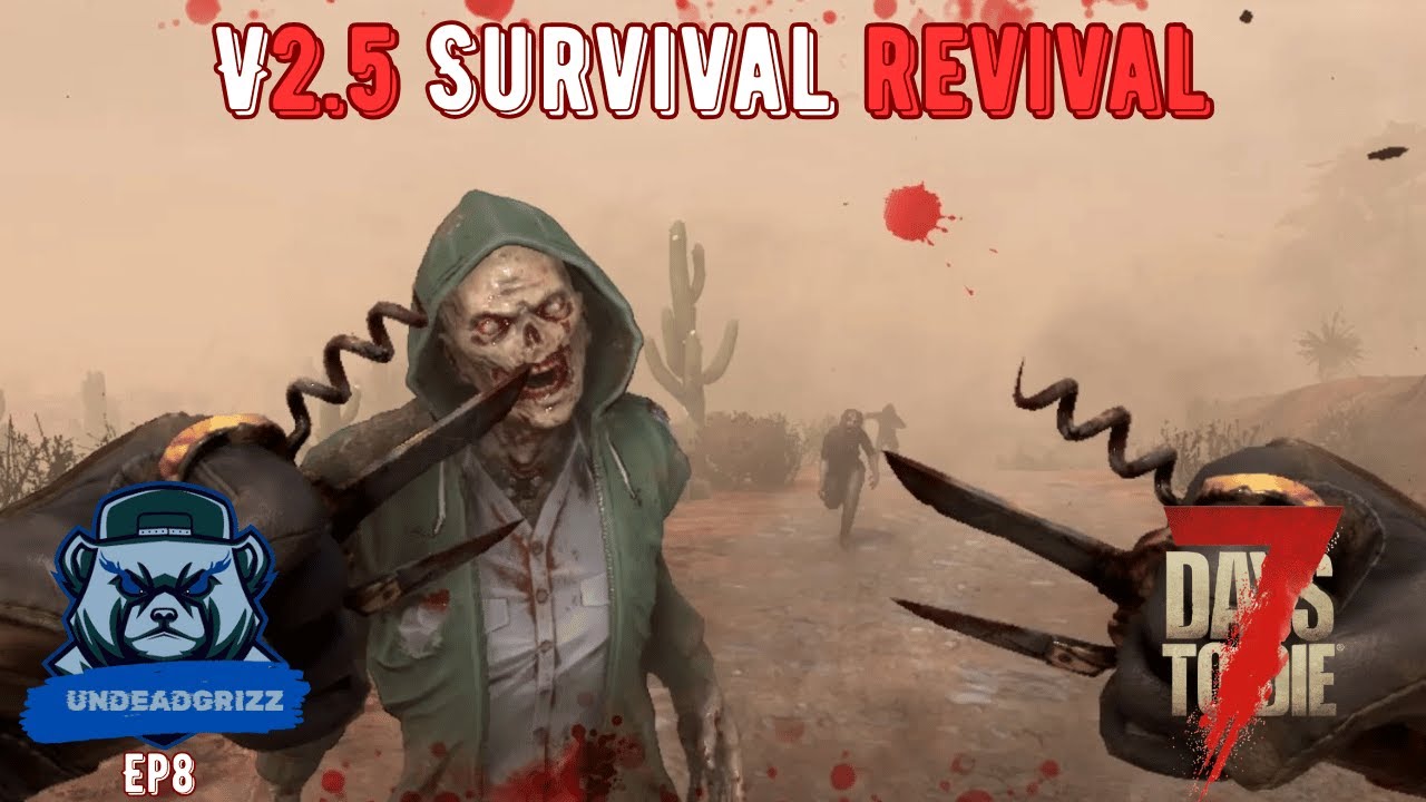 7 Days to Die V2.5 | Ep8 – SANDSTORM BRAWLIN