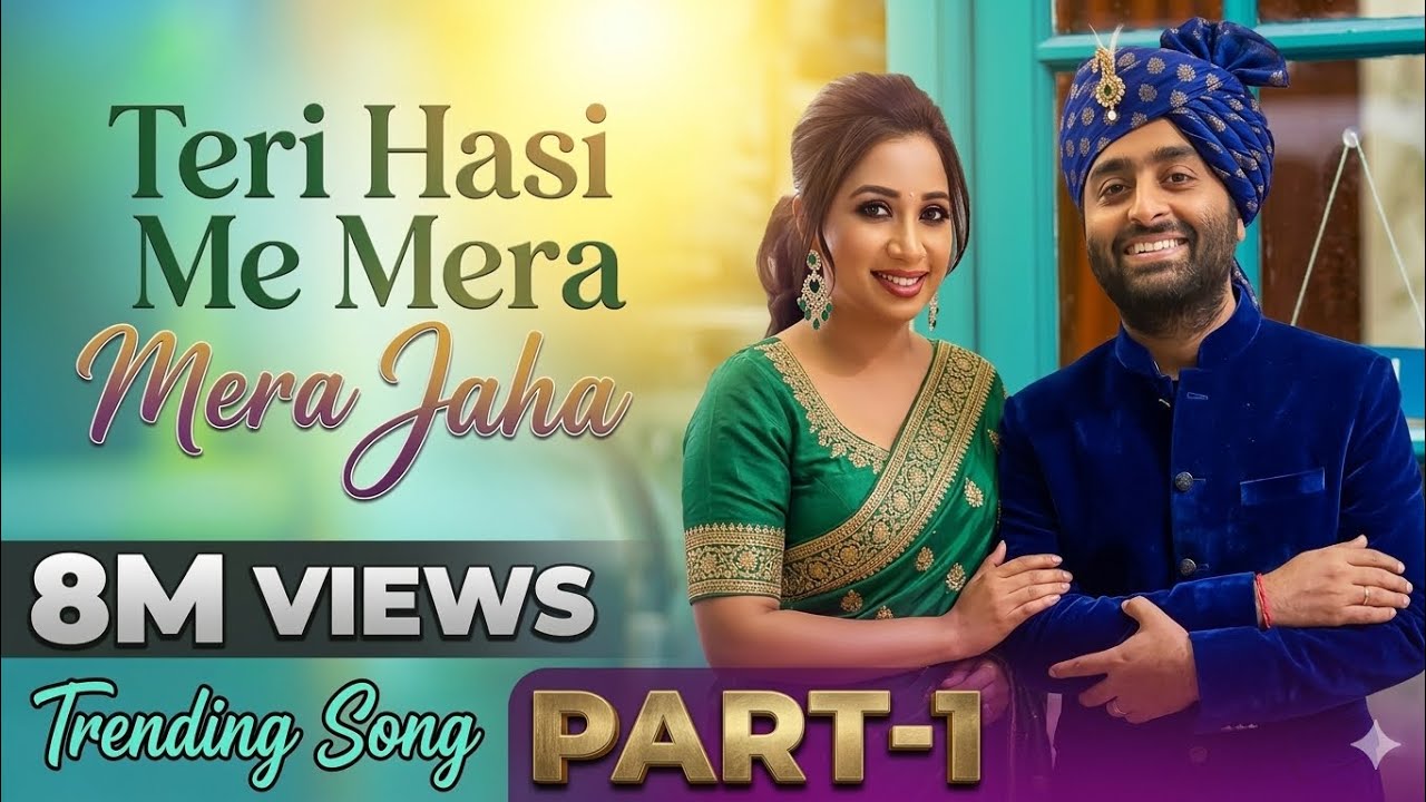 Teri Hasi Me Mera Jaha || Trending Hind song ||#hindisong #indianmusic #arijitsingh #lovesong  