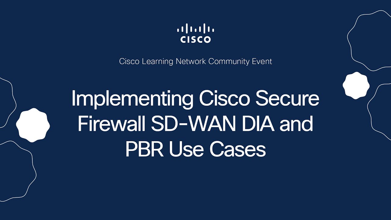 Implementing Cisco Secure Firewall SD-WAN DIA and PBR Use Cases