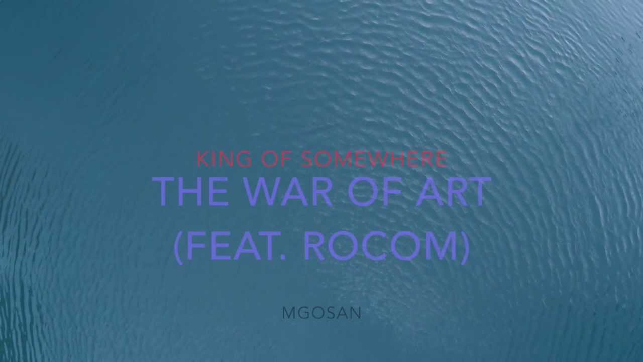 The War of Art by: King of Somewhere(feat. ROCOM) #FLY3DR