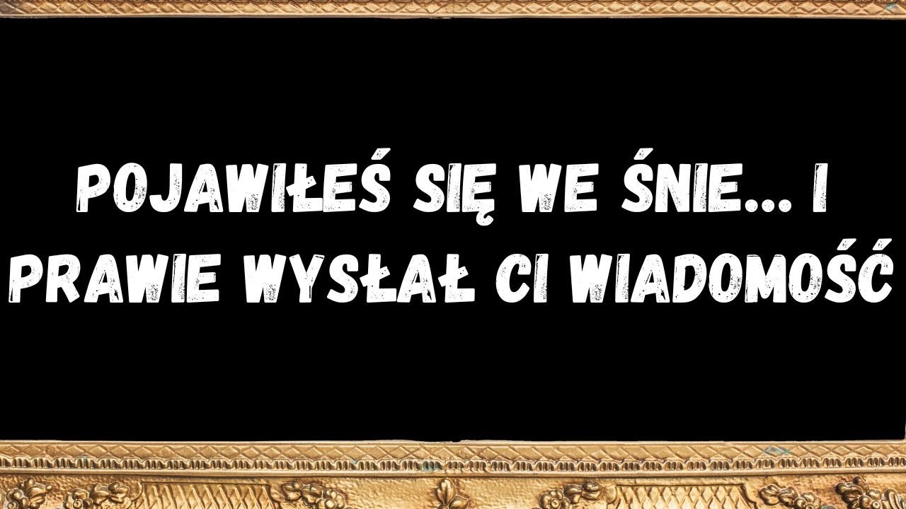 Pojawiłeś się we śnie… i prawie wysłał ci wiadomość  Wiadomości od aniołów