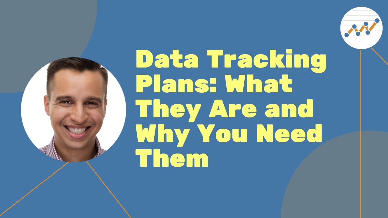 Data Tracking Plans: What They Are and Why You Need Them