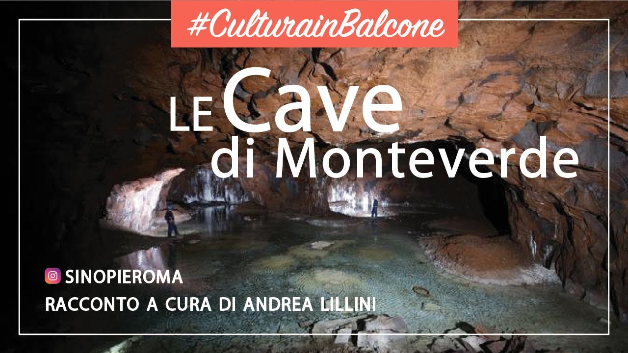 #CulturainBalcone: Le cave di Monteverde - a cura di Andrea Lillini