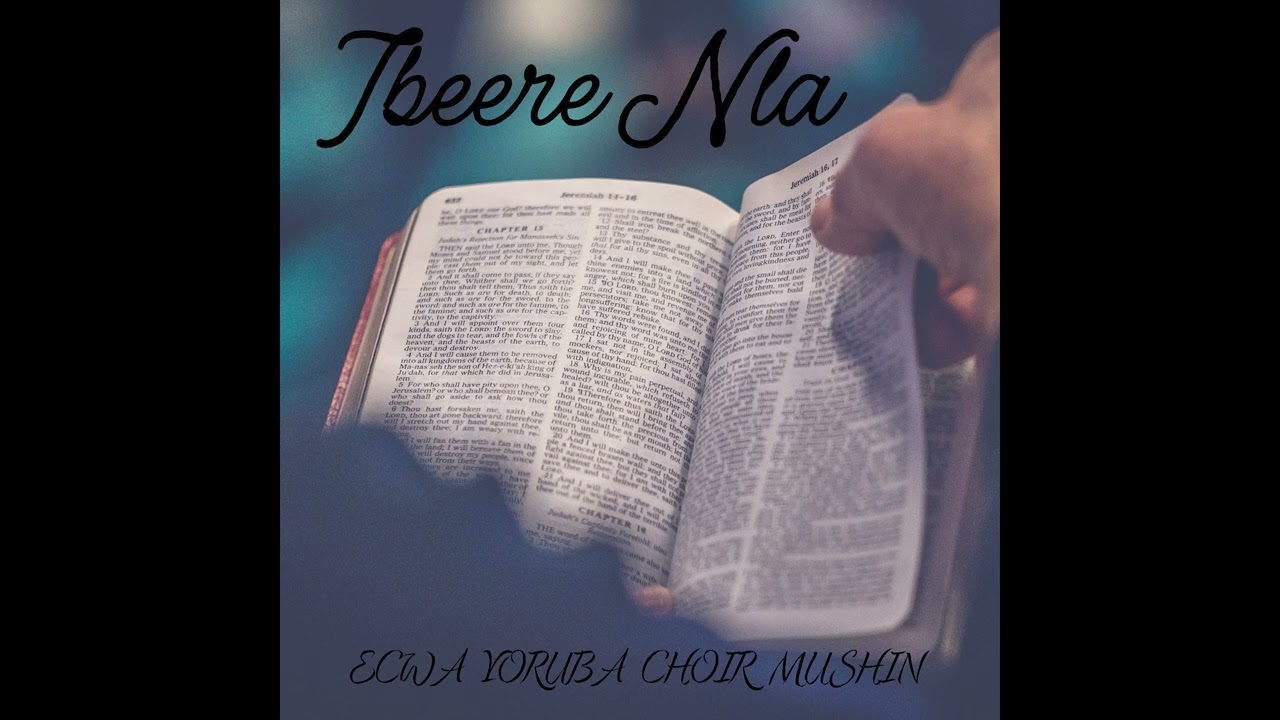 ECWA Yoruba Choir Mushin - Omije Ojumi
