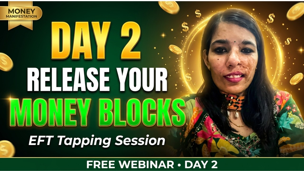 The Hidden Money Blocks Keeping You BROKE — Cleared with EFT Tapping | Day 2 Webinar