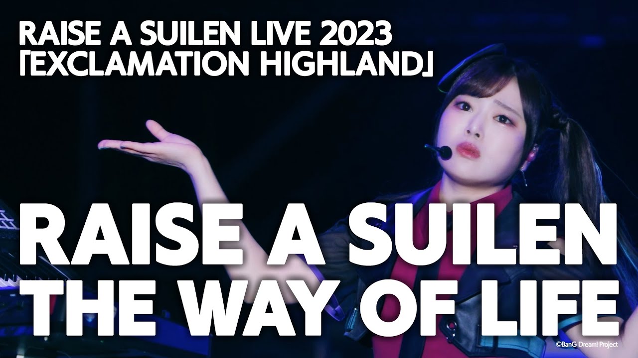 【公式ライブ映像】RAISE A SUILEN「THE WAY OF LIFE」（RAISE A SUILEN LIVE 2023「EXCLAMATION HIGHLAND」より）【期間限定】