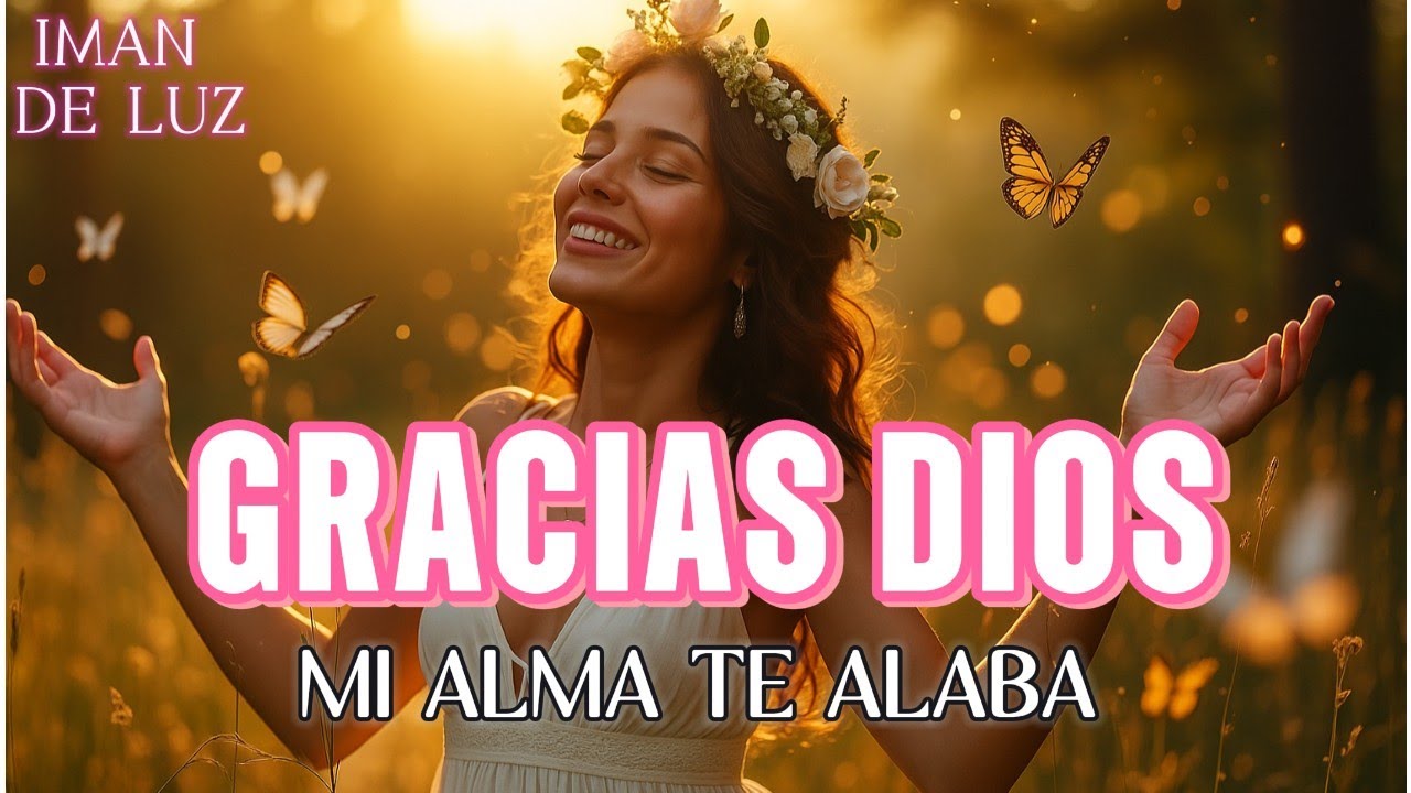 Canción de gratitud a Dios 🙏 Gracias por tu amor eterno