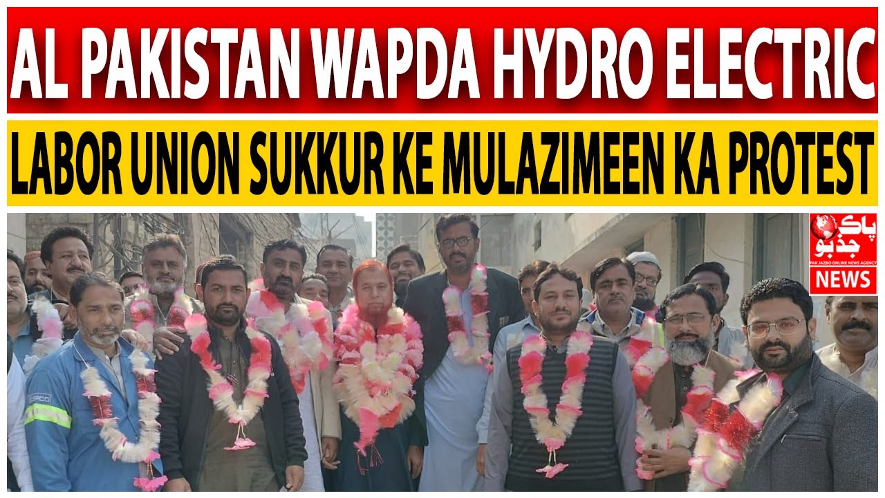 Al Pakistan WAPDA Hydro Electric Central Labor Union Sukkur Ke Mulazimeen Ka Protest &ndash; Pak Jazbo New
