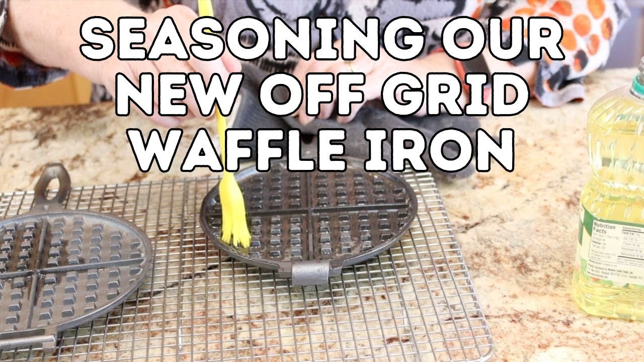 Seasoning Our New Off Grid Waffle Iron