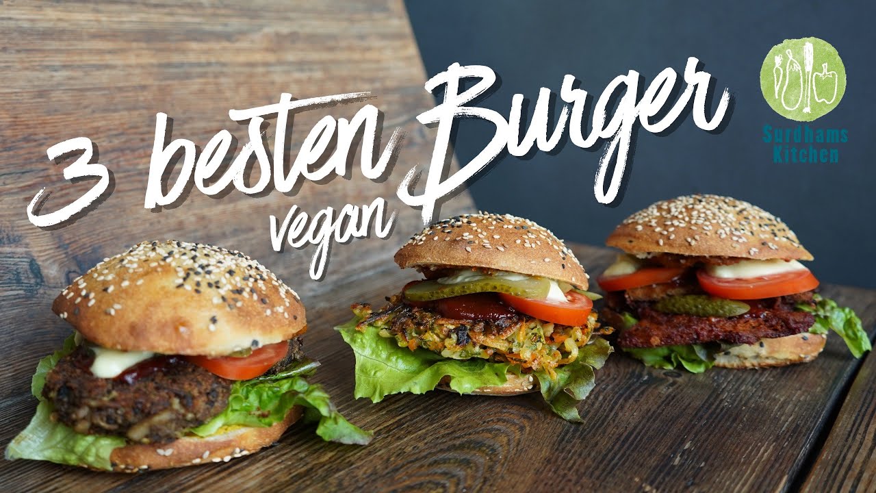 Burger Selber Machen - Meine besten 3 VEGAN   Burger