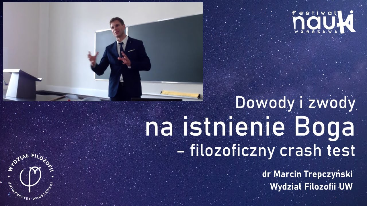 Marcin Trepczyński: Dowody i zwody na istnienie Boga - filozoficzny crash test (Festiwal Nauki 2024)