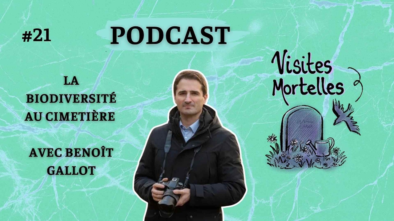 EP21 - La biodiversité au cimetière avec Benoît Gallot [PODCAST VISITES MORTELLES]