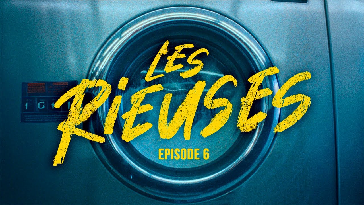 Les rieuses - Épisode N°6