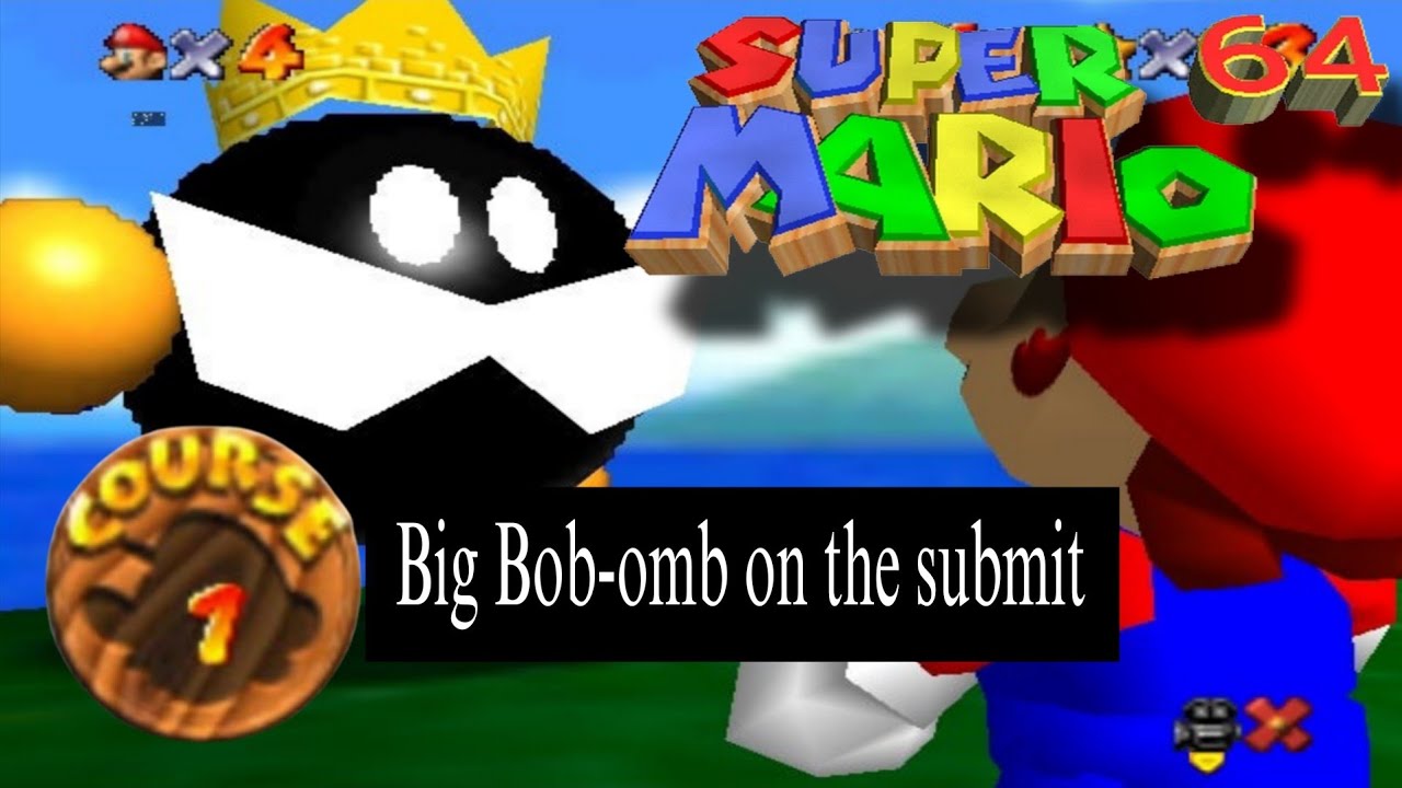 Super Mario 64 - Big Bob-omb on the submit - Course 1