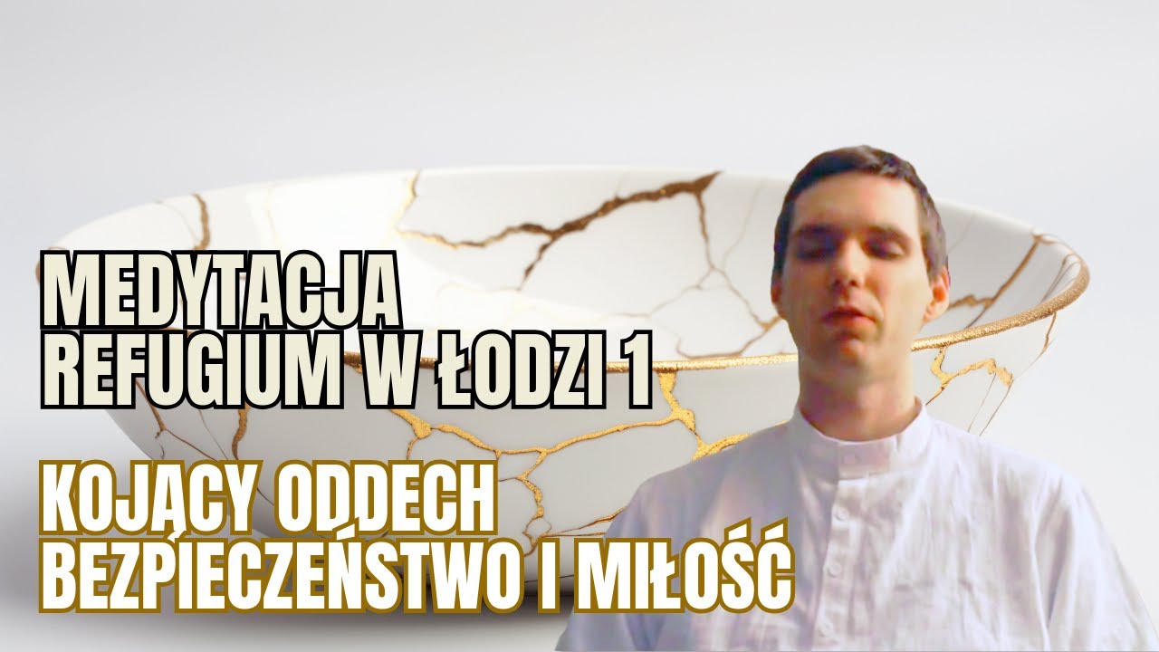 Medytacja prowadzona - kojący oddech oraz kultywacja uczucia bezpieczeństwa i miłości