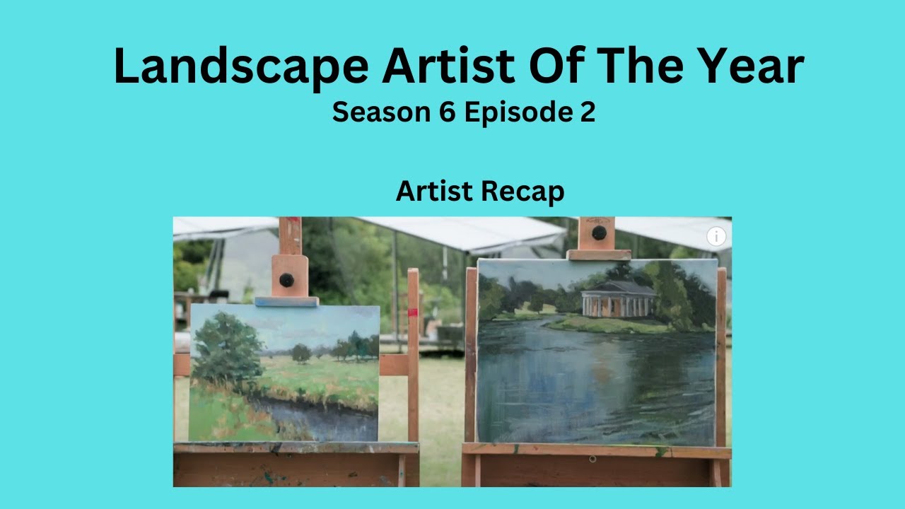 Landscape Artist Of The Year Season 6 Episode 2