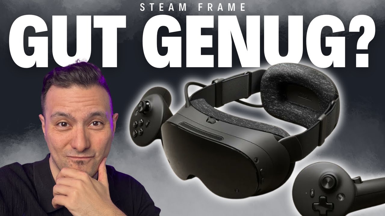 Steam Frame - Ist Valves Neue VR Brille Noch Gut Genug Für 2026?
