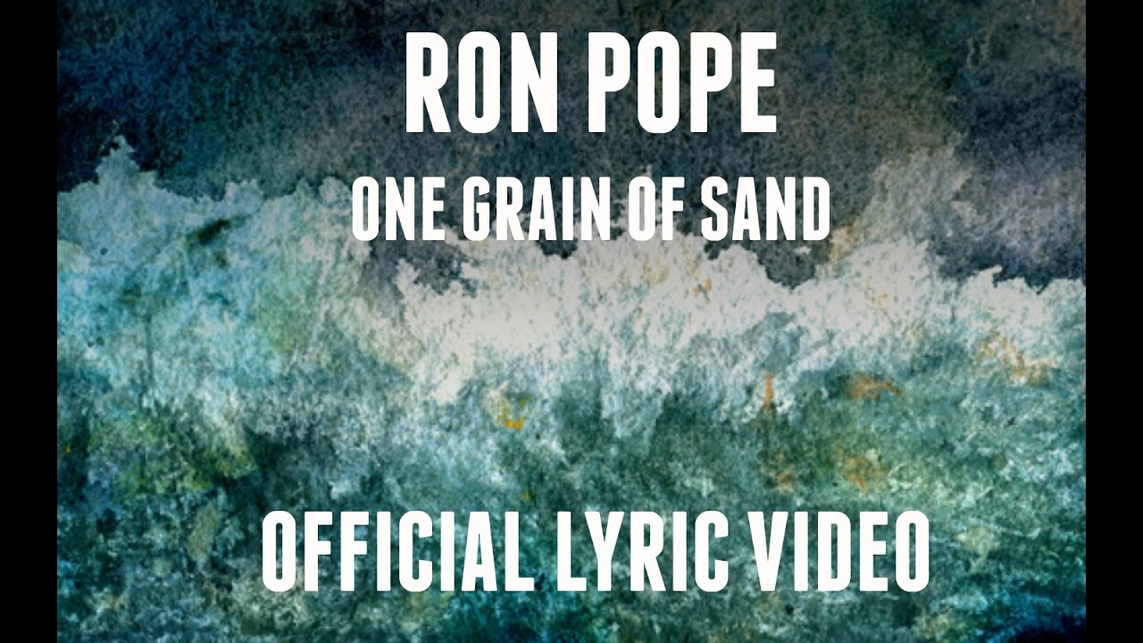 Ron Pope | One Grain Of Sand (Official Lyric Video)