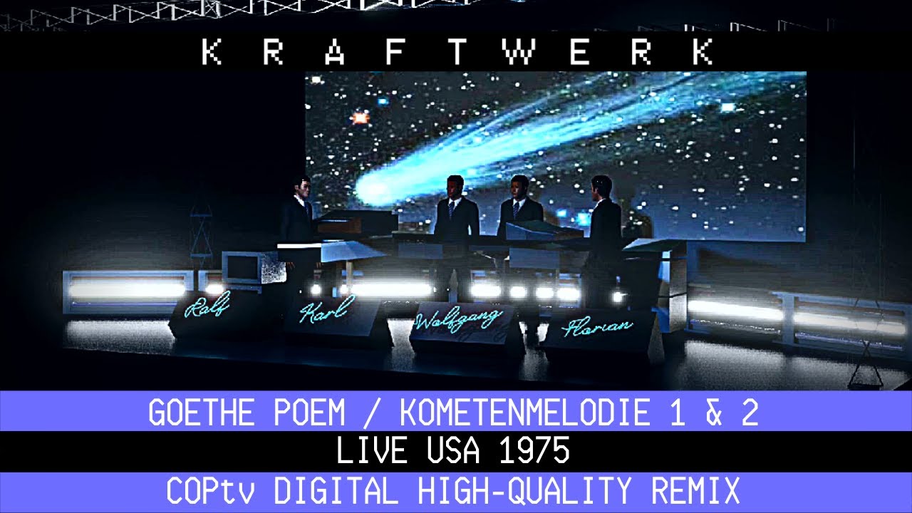 Kraftwerk Goethe Poem / Kometenmelodie 1 & 2 Live USA 1975 – RECONSTRUCTED (Digital High-Quality)