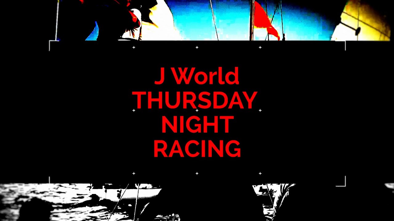 J World Thursday Night Racing - Series 2 Race 2