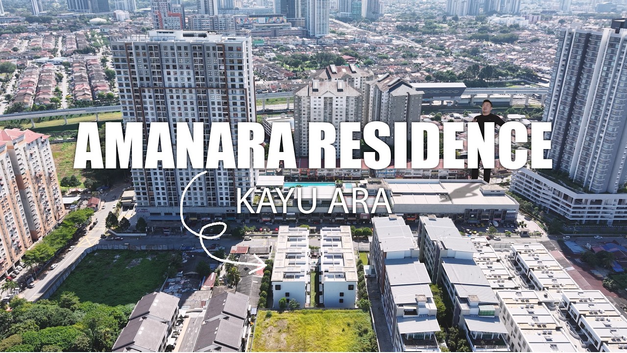 PROPERTY REVIEW #430 | AMANARA RESIDENCE, KAYU ARA